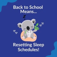 Back to School Means… Resetting Sleep Schedules!