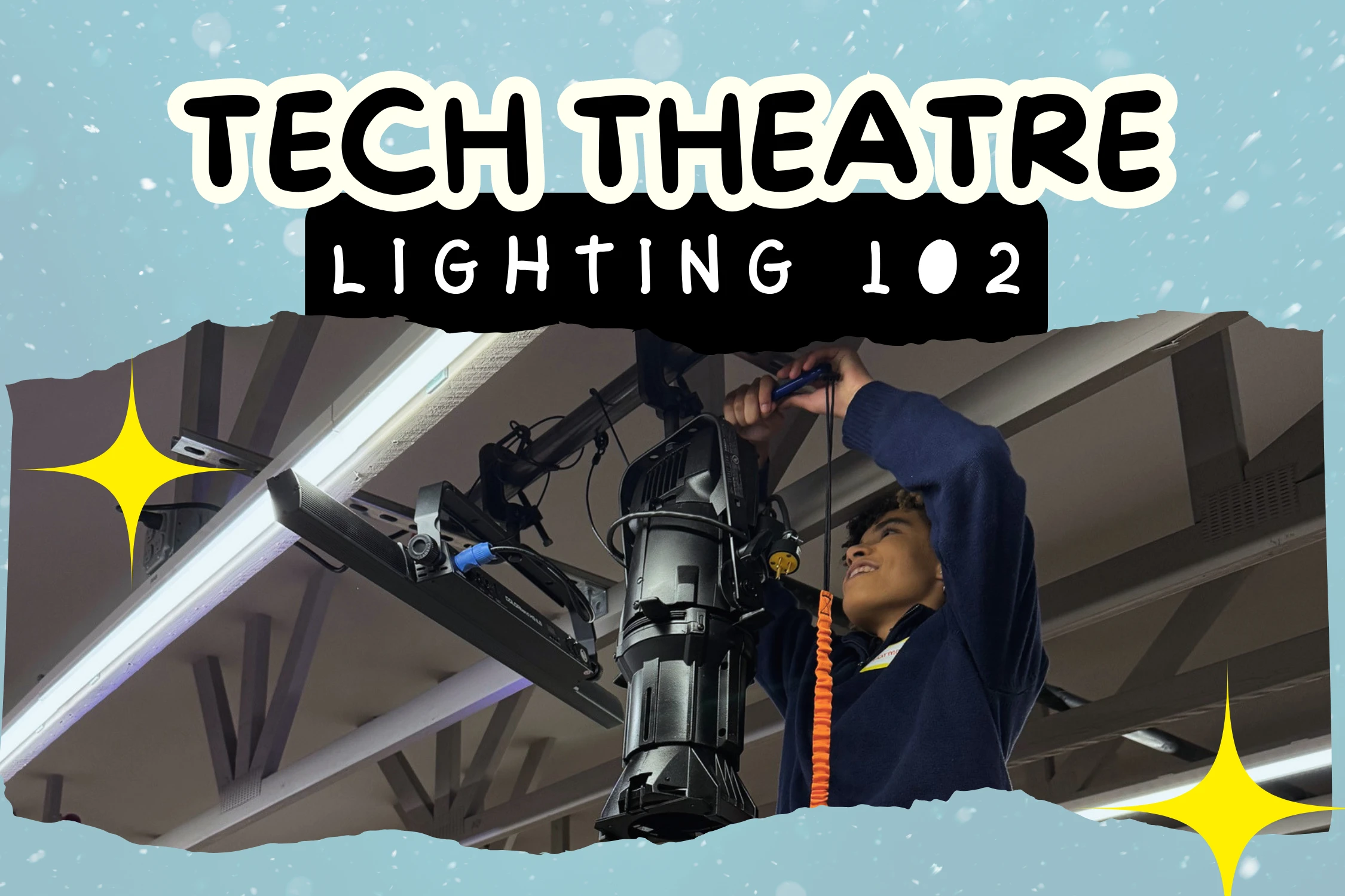 Tech Theatre - Lighting class graphic with student hanging light
