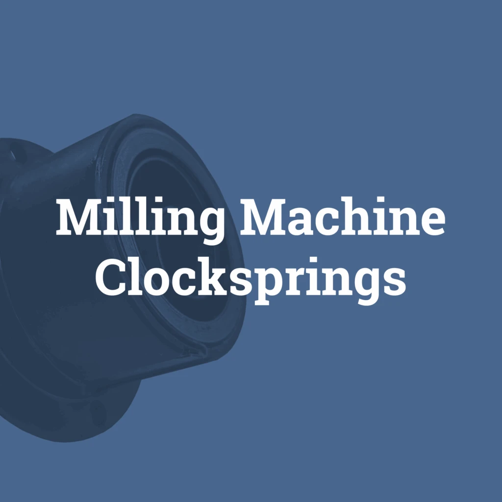 clockspring for milling machine with overlay text "Milling Machine Clcoksprings".