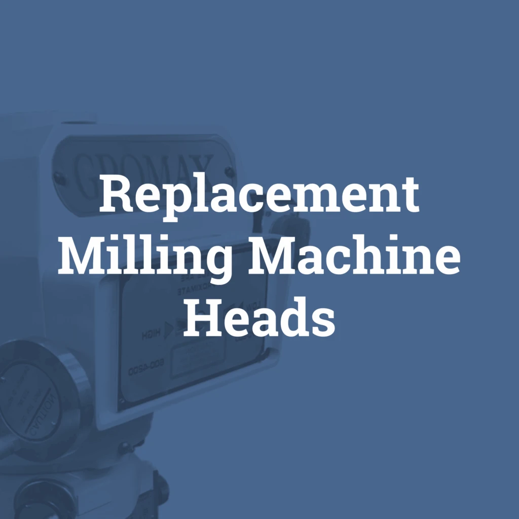 Gromax replacement milling machine head used for precision machining.